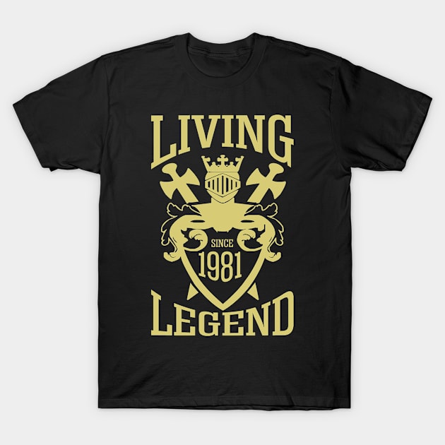 Living Legend Since 1981! T-Shirt by variantees